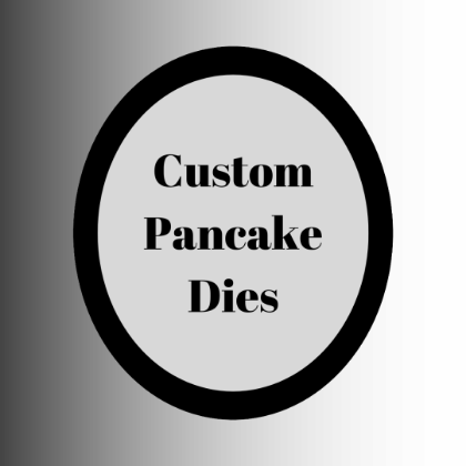 Picture for category Custom Pancake Dies